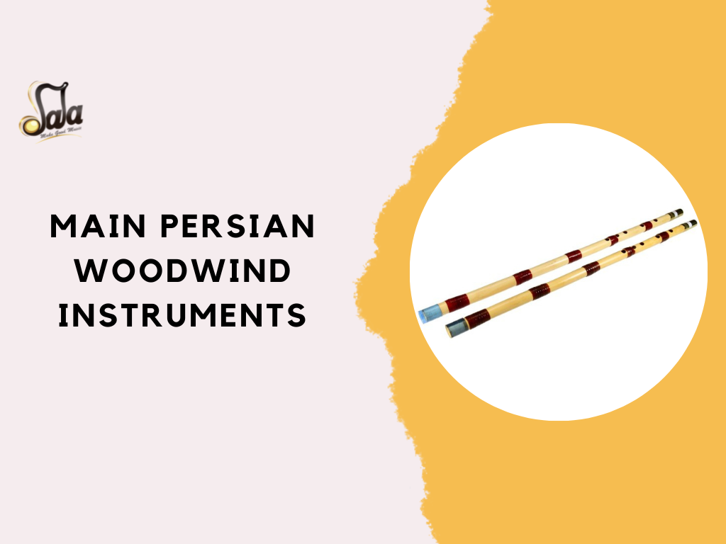 Overview of main Persian woodwind instruments from ney to dozaleh and karna