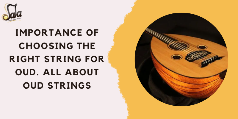 Guide to choosing the right oud strings and how they affect tone