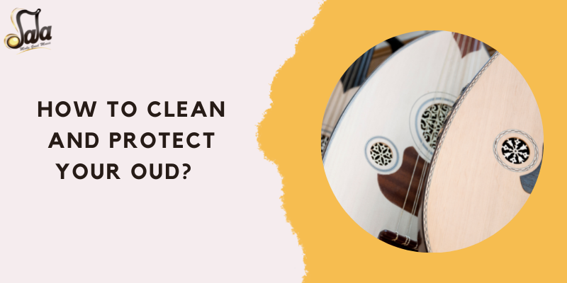 Care and cleaning guide for protecting your oud lute from damage and dryness