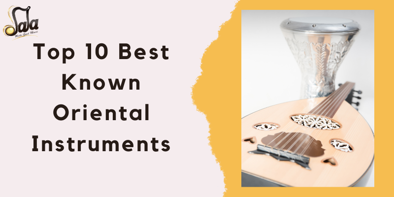 Top ten most popular oriental musical instruments from oud to santoor