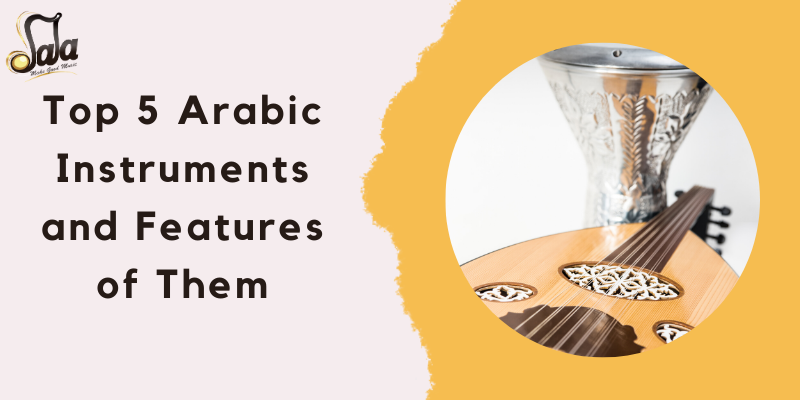 Top five Arabic musical instruments oud qanun ney riq and darbuka