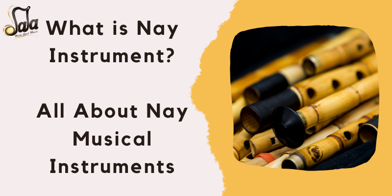 Nay reed flute explained covering Turkish Persian and Arabic ney variants